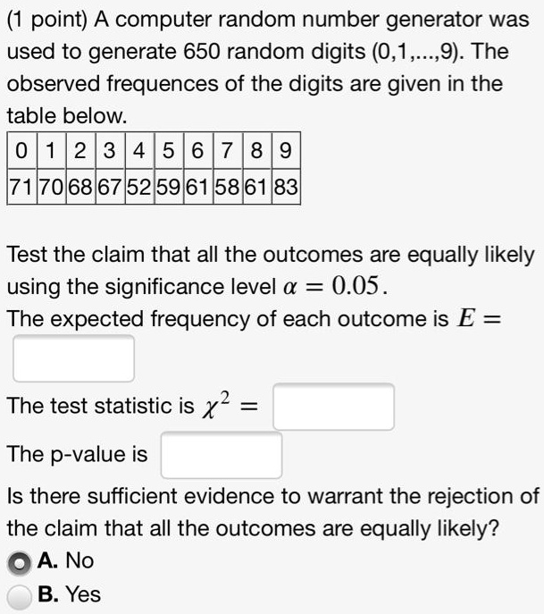 SOLVED: point) A computer random number generator was used to generate ...