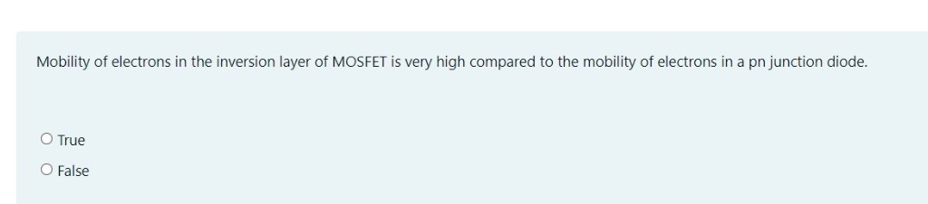 Solved: Mobility Of Electrons In The Inversion Layer Of Mosfet Is Very 