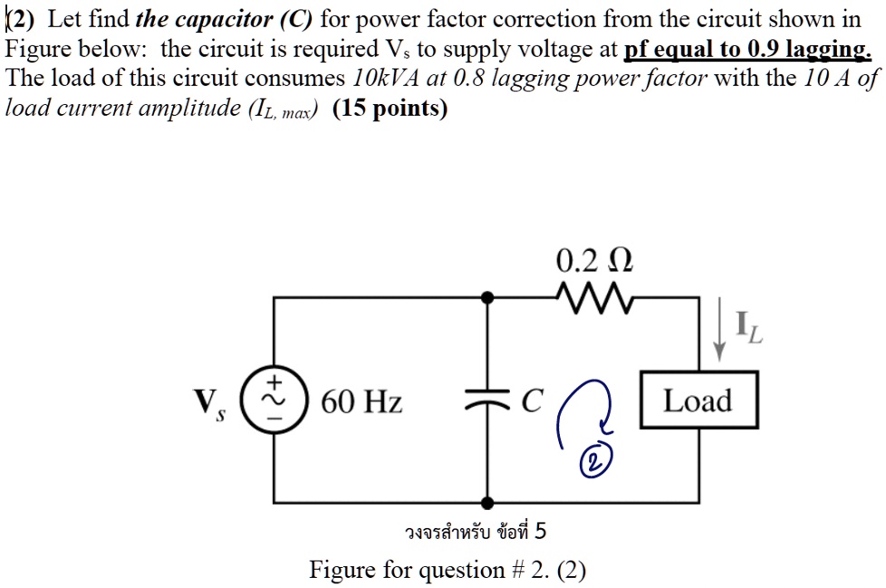 (2) Let find the capacitor (C) for power factor correction from the ...