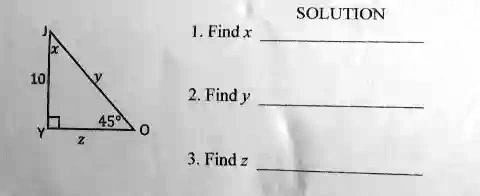 SOLUTION
1. Find x
2. Find y
3. Find z