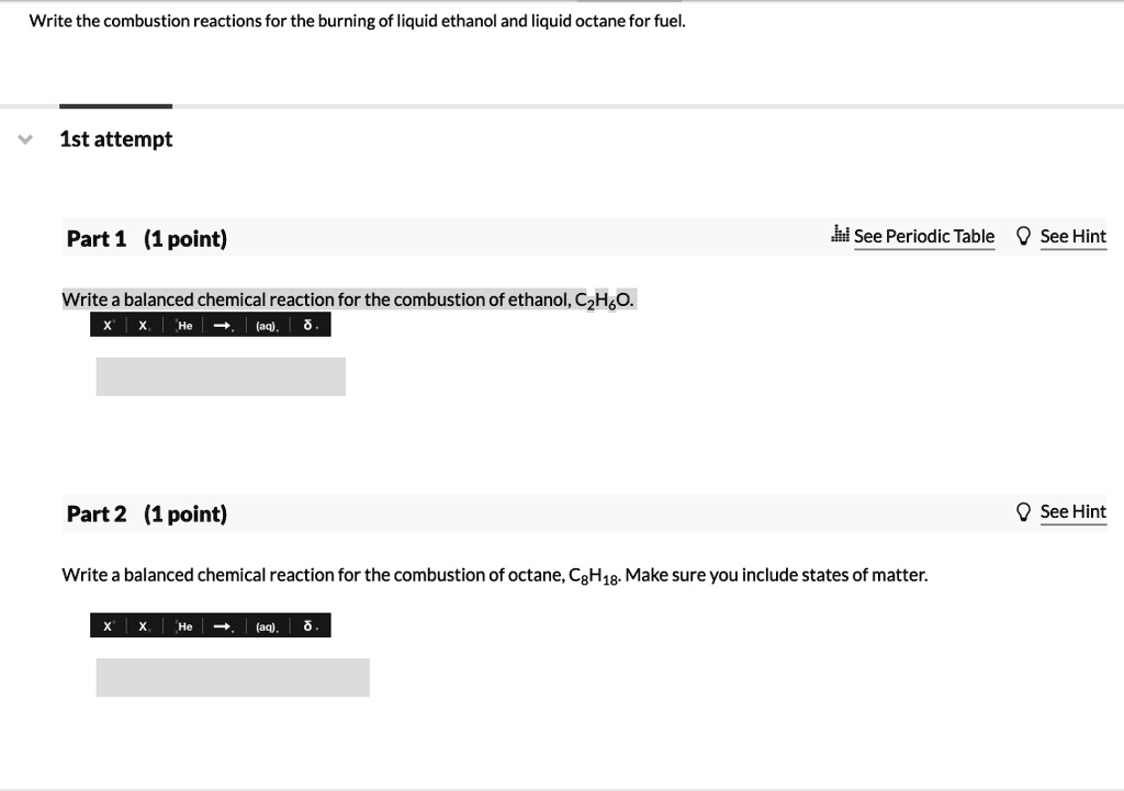 SOLVED Write the combusi stion reactions for the burning of liquid