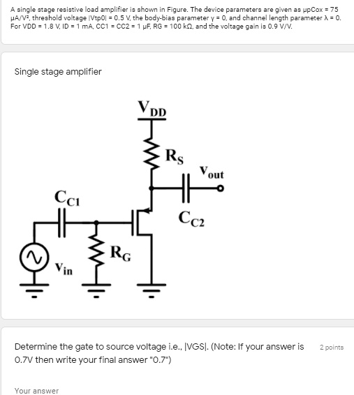 A single stage resistive load amplifier is shown in Figure. The device ...