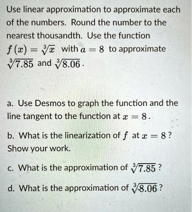 use linear approximation to approximate each of the numbers round the number to the nearest thousandth use the function f bx with a 8 to approximate 8785 and 806 a use desmos to graph the fu 94812