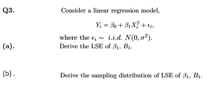 Solved Q3 Consider Linear Regression Model Yi Bo B1x2 €i Where The €i Iid N002 7520