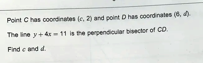 Point C Has Coordinates C 2 And Point D Has Coordinates 6 D The Line Y ...