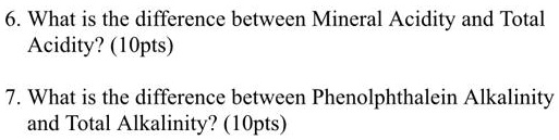 SOLVED: What is the difference between Mineral Acidity and Total ...