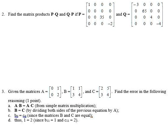 SOLVED Find the matrix products P Q and Q P if P 4 1 2 3 and