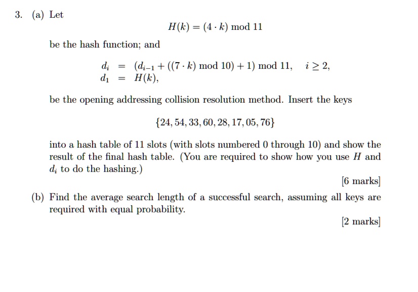 SOLVED: (a) Let H(k) = (4k) mod 11 be the hash function, and di = (di-1 ...