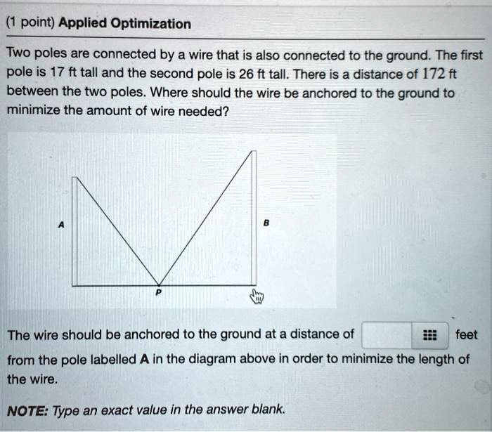 SOLVED: point) Applied Optimization Two poles are connected by a wire ...