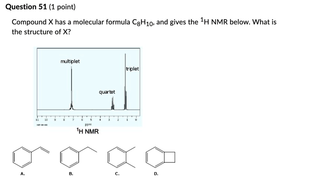 SOLVED Question 51 (1 point) Compound X has a molecular formula CgH10