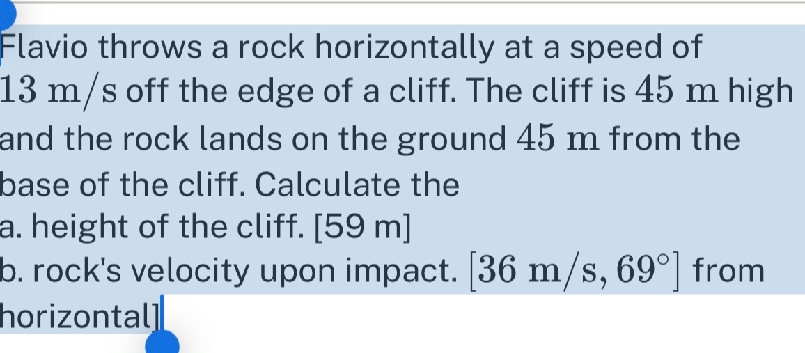 SOLVED Flavio throws a rock horizontally at a speed of 13 m / s off
