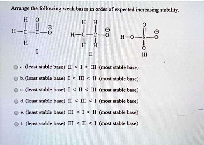 solved-arrange-the-following-weak-bases-in-order-of-expected-increasing