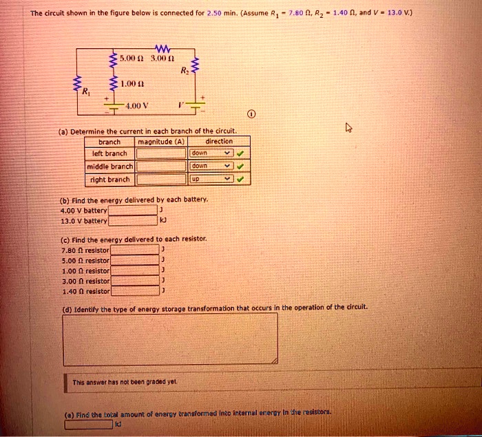the circuit shown in the figure below is connected for 250 minassume r780 r 140 and v130 v w 500300 r 100 400v a determine the current in each branch of the circuit branch magnitudea directi 44748