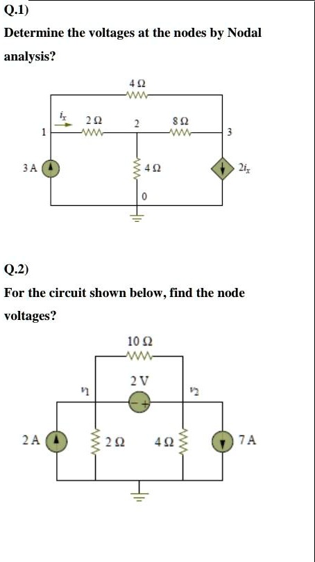 SOLVED: Q.1) Determine the voltages at the nodes by Nodal analysis? 49 ...