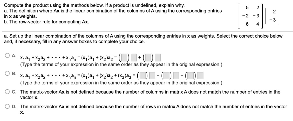 SOLVED Compute the product using the methods below. If a product