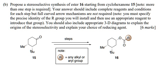 SOLVED: organic chemitry Propose stereoselective synthesis of ester 16 ...