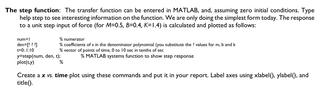The step function: The transfer function can be entered in MATLAB, and ...