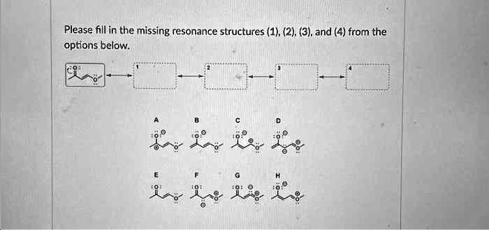 Please fill in the missing resonance structures (1), (2), (3), and (4 ...
