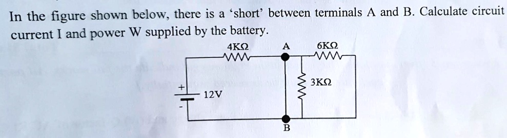 SOLVED: In The Figure Shown Below, There Is A 'short' Between Terminals ...