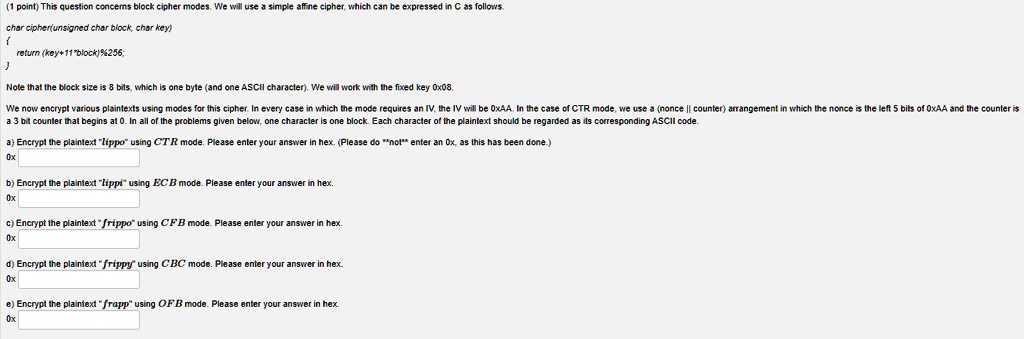 SOLVED: Texts: (1 point) This question concerns block cipher modes. We ...