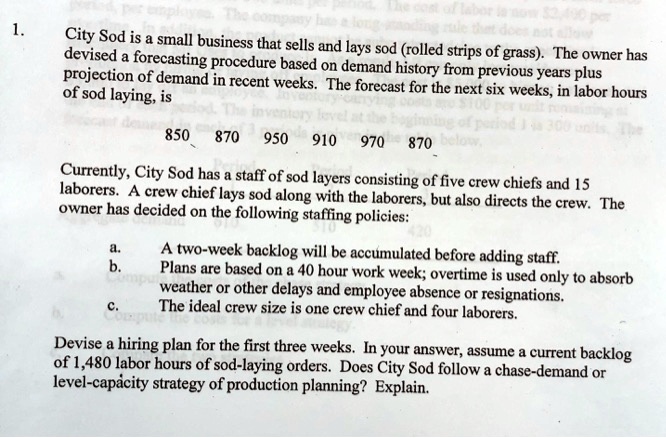 Solved City Sod Is Small Business That Sells And Devised Jays Forecasting Sod Rolled Strips Of Grass The Owner Has Procedure Based On Demand History Projection Of Demand In Recent Weeks From Previous