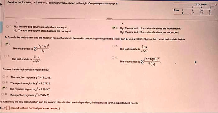 SOLVED: Consider the 2x3 (i.e., r = 2 and c = 3) contingency table ...