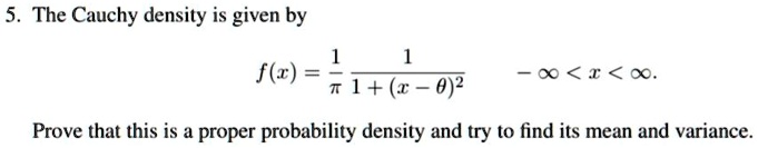 SOLVED: The Cauchy density is given by f(r) = 1+ 00