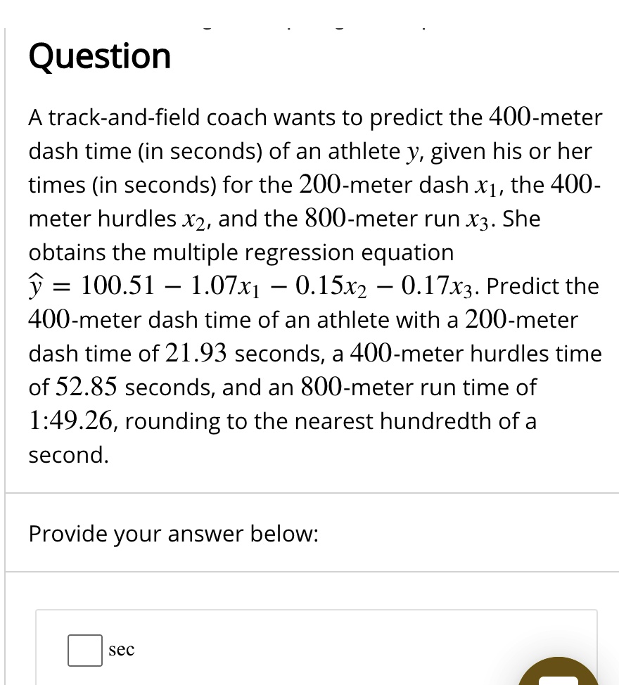 SOLVED Question trackandfield coach wants to predict the 400meter