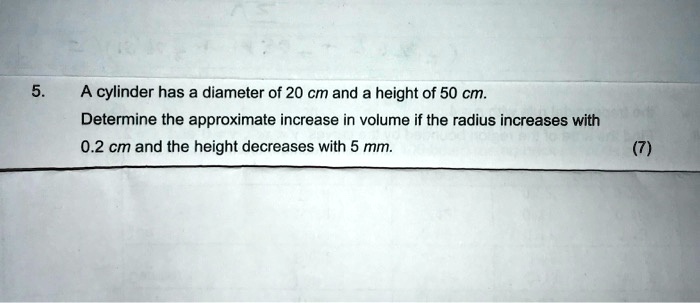 SOLVED A cylinder has a diameter of 20 cm and height of 50 cm