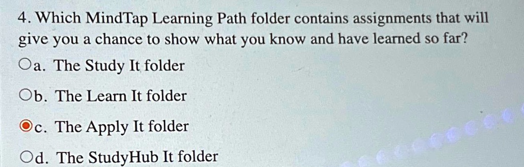 4. Which MindTap Learning Path folder contains assignments that will ...