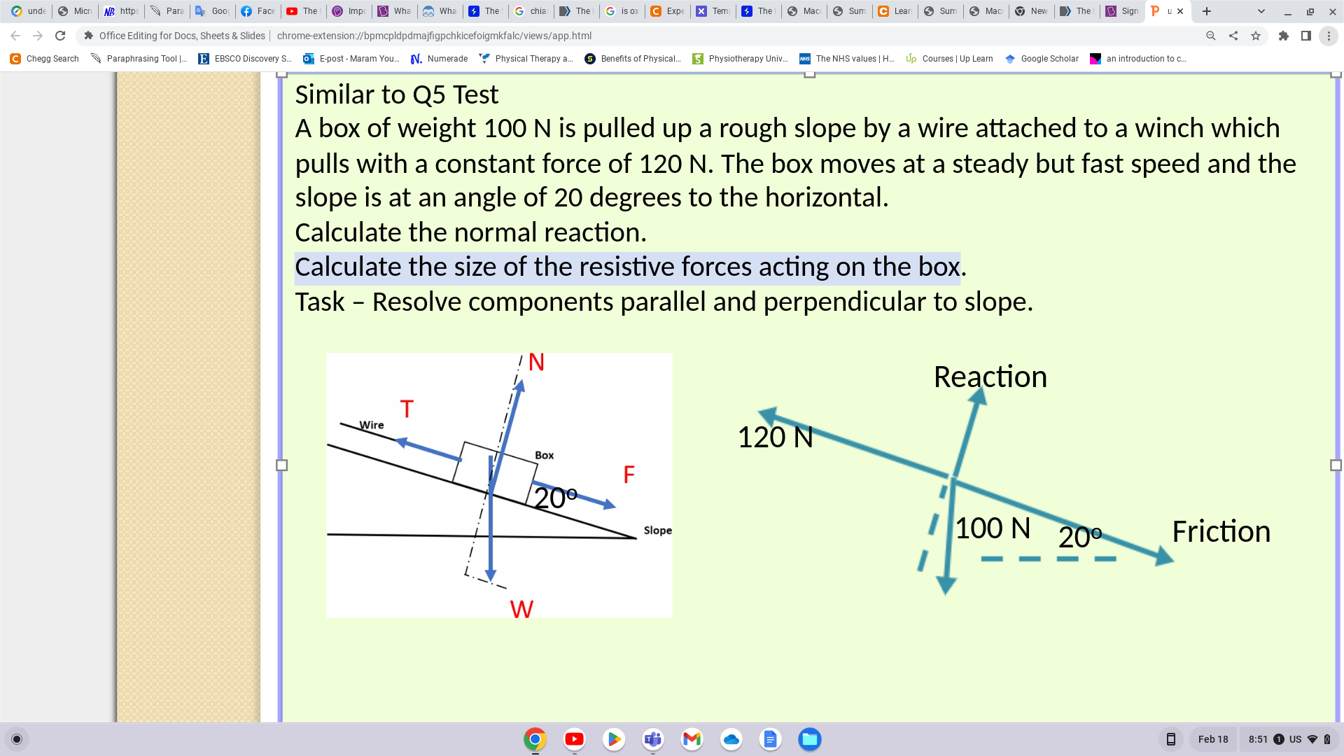 SOLVED Calculate the size of the resistive forces acting on the box