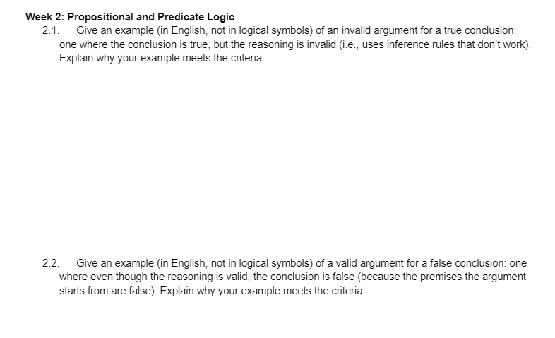 SOLVED: Week 2: Propositional and Predicate Logic 2.1. Give an example ...