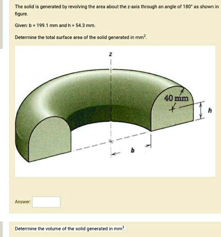 SOLVED: The solid is generated by revolving the area about the z