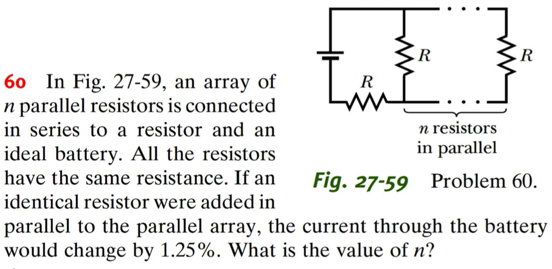 60 In Fig. 27-59, an array of n parallel resistors is connected in ...
