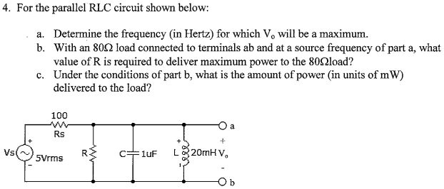 SOLVED: For the parallel RLC circuit shown below: a. Determine the ...