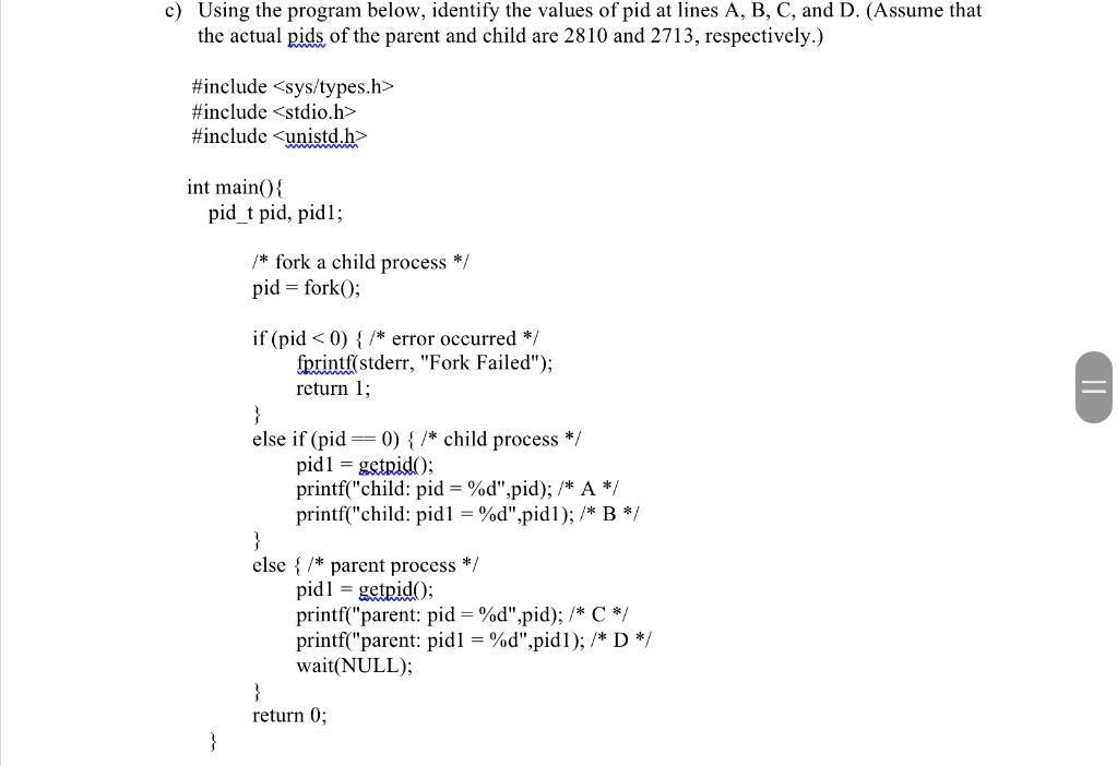 SOLVED Using the program below, identify the values of pid at lines A