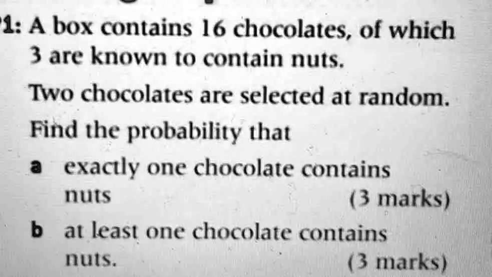A box contains 16 chocolates, of which 3 are known to contain nuts. Two