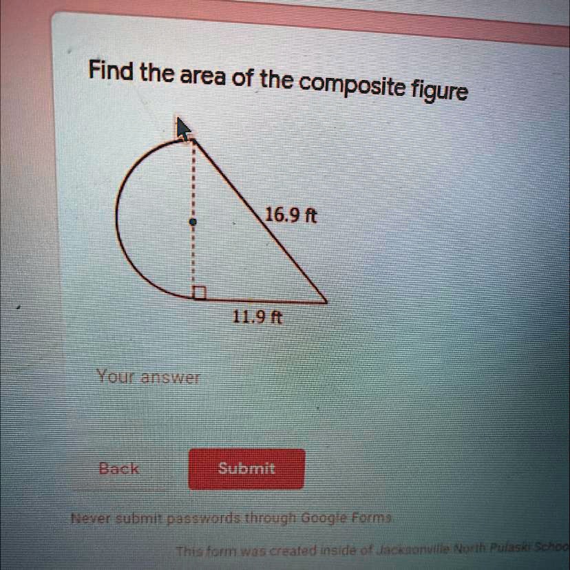 Find the area of the composite figure
16.9 ft
11.9 ft
Your answer