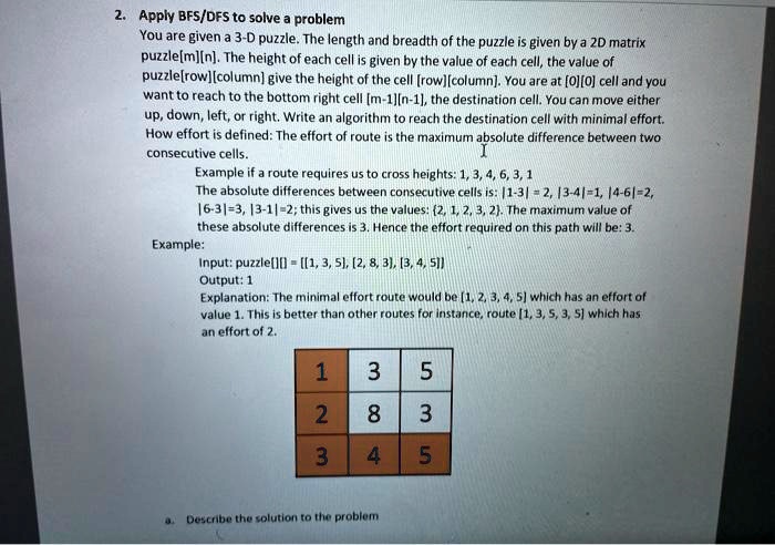 SOLVED: Apply BFS/DFS to solve a problem. You are given a 3-D puzzle ...