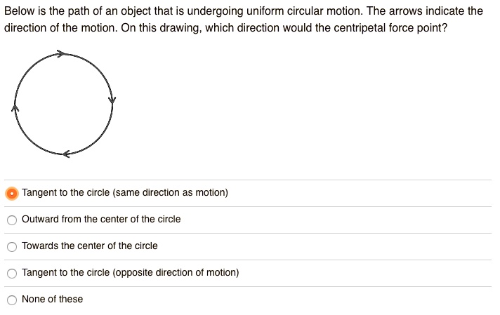 Object Following Circular Path below is the path of an object that is undergoing uniform circular ...