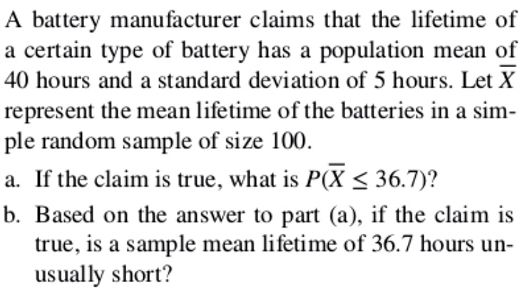 A Manufacturer Claims Its Brand A Battery SOLVED: A battery manufacturer claims that the lifetime of a certain