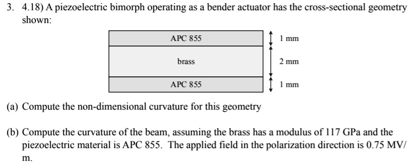 SOLVED: 4.18 A piezoelectric bimorph operating as a bender actuator has ...