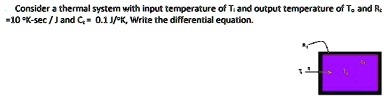 Consider a thermal system with input temperature of Ti and output ...