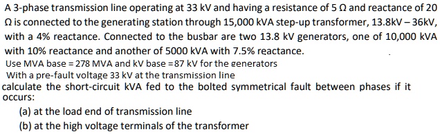SOLVED: A 3-phase transmission line operating at 33 kV and having a ...