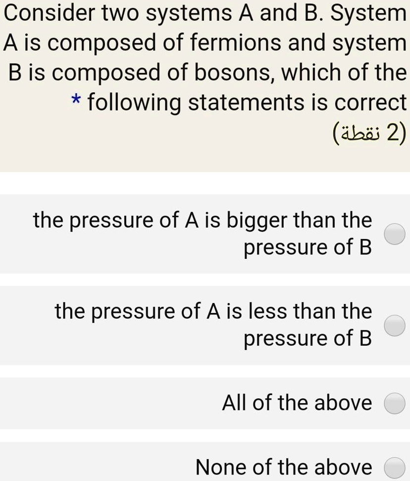 consider two systems a and b system a is composed of fermions and ...