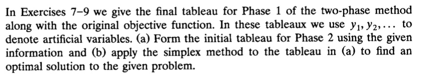 in exercises 7 9 we give the final tableau for phase 1 of the two phase ...