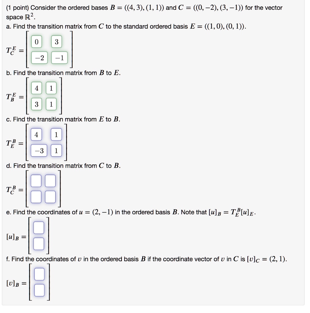 Consider The Ordered Bases B = ((4,3), (1,1)) And C = ((0,-2),(3,-1 ...