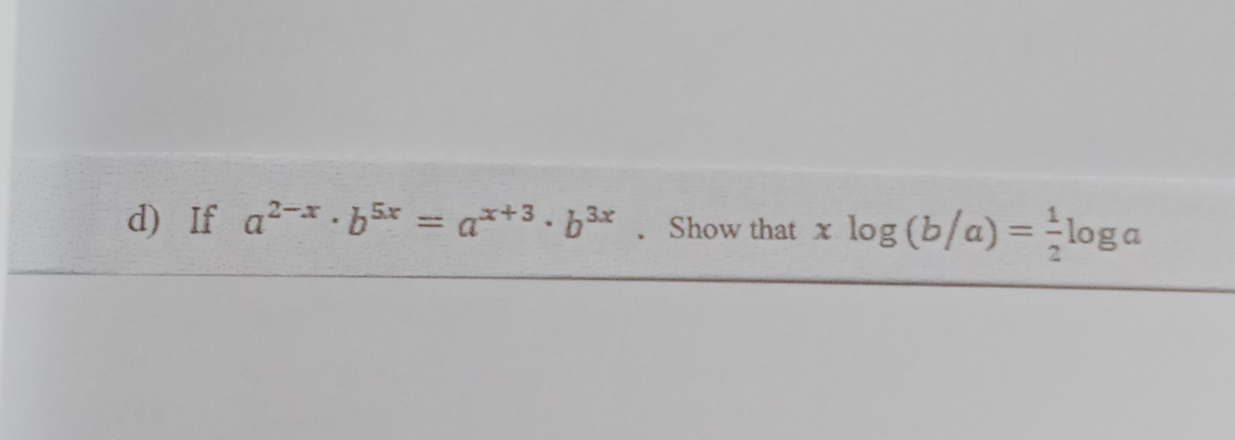 solved-d-if-a-2-x-b-5-x-a-x-3-b-3-x-show-that-x-log-b-a-1-2