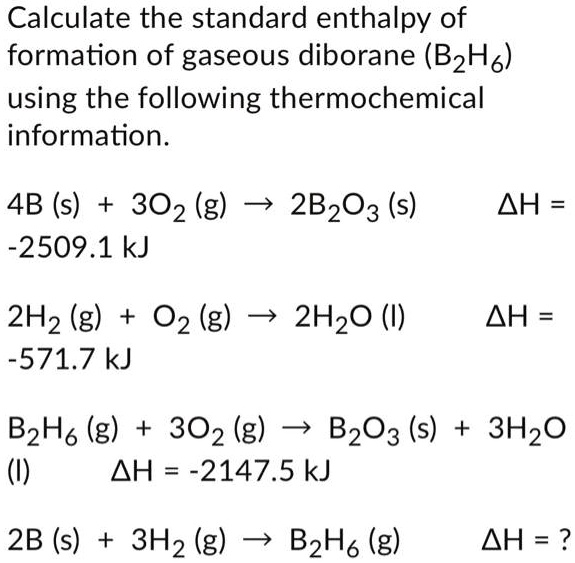 SOLVED: Calculate The Standard Enthalpy Of Formation Of Gaseous ...