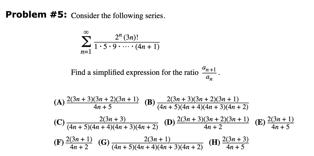 Solved Problem S Consider The Following Series 2n 3n 1 5 9 4n 1 N Find A Simplified Expression For The Ratio T4 N 2 3n 3n 2 3n 1 2 3n 3 N Solved Problem S Consider The Following Series 2n 3n 1 5 9 4n 1 N Find A Simplified Expression For The Ratio T4 N 2 3n 3n 2 3n 1 2 3n 3 N
